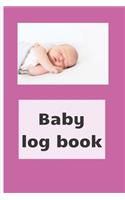 Baby Log Book: Track newborn baby healthcare: slepping, breastfeeding and other activities, children health notebook