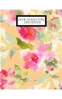 Coin Collecting Inventory: Coin & Currency Collection Logbook- Cataloguing Collections Journal- Inventory Dairy Management for Financial Institutions, Business & Personal trac