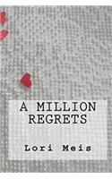 A Million Regrets