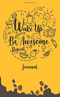 Wake Up Be Awesome Repeat Journal