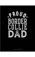 Proud Border Collie Dad: Unruled Composition Book