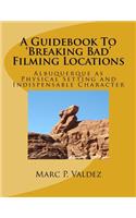 Guidebook To 'Breaking Bad' Filming Locations