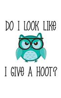 Do I Look Like I Give a Hoot?