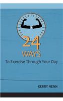 24 Ways To Exercise Through Your Day