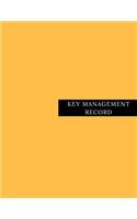 Key Management Record: Key Access Control Log -Key Control Management Journal -Key Register Book- Key System Organizer -Key Note Record Logbook- For Business, Office, Chur