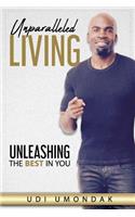 Unparalleled Living