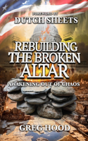 Rebuilding The Broken Altar