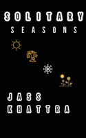 Solitary Seasons: A poetry collection