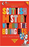 Scottish History Without the Boring Bits
