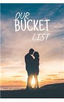 Our Bucket List: Journal for Growth in a Couple & Turning Their Dreams Into Reality