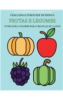 Livro para colorir para crianças de 2 anos (Frutas e legumes): Este livro tem 40 páginas coloridas com linhas extra espessas para reduzir a frustração e melhorar a confiança. Este livro vai ajudar as crianças mu(33 Livro de Colorir Para Crianças de 2 Anos)