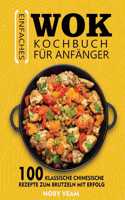 Einfaches Wok Kochbuch für Anfänger