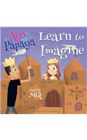 Aya and Papaya Learn to Imagine