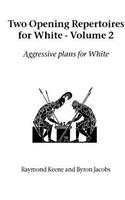 Two Opening Repertoires for White