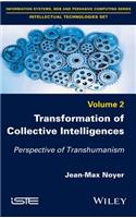 Transformation of Collective Intelligences