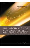 Mechanics of Nonlinear Systems with Internal Resonances
