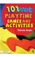 101 Wet Playtime Games and Activities
