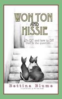 Won Ton and Hissie