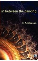 In Between the Dancing