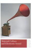 Material Culture and Electronic Sound