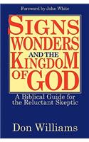 Signs, Wonders, and the Kingdom of God