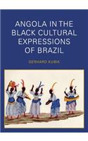 Angola in the Black Cultural Expressions of Brazil