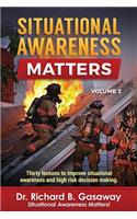 Situational Awareness Matters