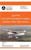 Sport Pilot Practical Test Standards for Airplane, Gyroplane, Glider, Flight Instructor Faa-S-8081-29
