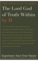 The Lord God of Truth within: Experience Your True Nature, Source of Happiness and Spiritual Fulfillment