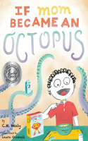 If Mom Became an Octopus