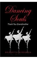 Dancing Souls: Thank You Grandmother