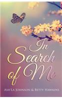 In Search Of Me