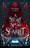 Story Spun in Scarlet