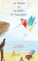 faucon et le colibri et l'ouragan !