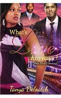 What's Love Anyways?