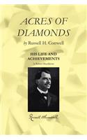Acres of Diamonds: Including a Biography with His Life and Achievements