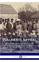 Walker's Appeal, with a Brief Sketch of His Life, and Also Garnet's Address to the Slaves of the United States of America