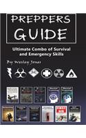 Prepper's Guide: Ultimate Combo of Survival and Emergency Skills: Ultimate Combo of Survival and Emergency Skills