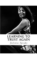 Learning To Trust Again: Forbidden Desires(1 Learning)