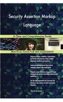 Security Assertion Markup Language: A Clear and Comprehensive Guide