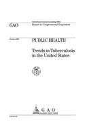 Public Health: Trends in Tuberculosis in the United States