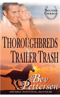 Thoroughbreds and Trailer Trash