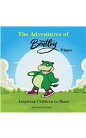 The Adventures of Bentley Hippo: Inspiring Children to Share