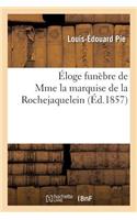 Éloge Funèbre de Mme La Marquise de la Rochejaquelein: Prononcé Dans l'Église de Saint-Aubin