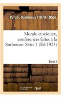 Morale Et Science, Conférences Faites À La Sorbonne. Série 1