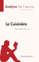 Cuisinière de Mary Beth Keane (Analyse de l'oeuvre): Résumé complet et analyse détaillée de l'oeuvre