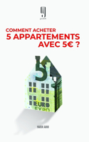 Comment acheter 5 appartements avec 5 ?