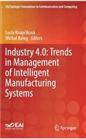 Industry 4.0: Trends in Management of Intelligent Manufacturing Systems