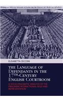 Language of Defendants in the 17 Th -Century English Courtroom: A Socio-Pragmatic Analysis of the Prisoners' Interactional Role and Representation