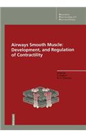 Airways Smooth Muscle: Development, and Regulation of Contractility